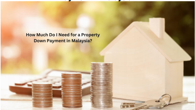 Property Down Payment in Malaysia